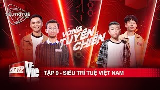 #9 Nín thở trước màn khiêu chiến khốc liệt với Phước Vinh - Ngọc Thịnh | SIÊU TRÍ TUỆ VIỆT NAM