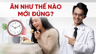 Quan Niệm Sai Lầm Về Ăn Uống: Ăn Đúng Giờ Có Thực Sự Tốt Cho Sức Khỏe?