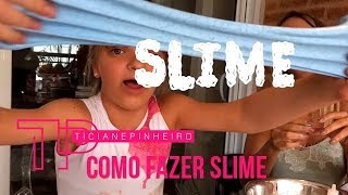 COMO FAZER SLIME C/ RAFINHA JUSTUS | TICI PINHEIRO