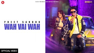 Wah Vai Wah : Preet Sandhu (Official Video) Crowny | Artist Bande | 👍 2022