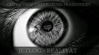Jetlog - Realität (Album: Asozialität)