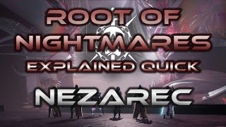 Root of Nightmare - Explained Quick | Nezarec | Final Encounter