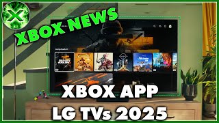 Xbox App Coming to LG TVs in 2025!!