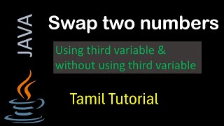 How to swap two numbers in Java using Third variable |without using third variable | Tamil
