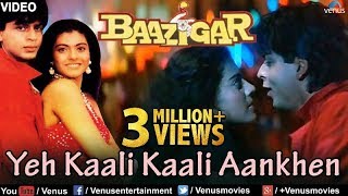 Yeh Kaali Kaali Aankhen Full Video Song | Baazigar | Shahrukh Khan & Kajol | Ishtar Regional