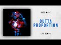 Gucci Mane - Outta Proportion (Evil Genius)