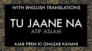 Tu Jaane Na Lyrics | With English Translations