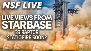 NSF Live: Talking the upcoming 33 Raptor engine static fire, Starship testing, and more
