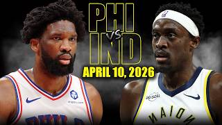 Philadelphia 76ers vs Indiana Pacers Full Game Highlights – April 10, 2026 | NBA Season