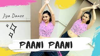 Paani Paani | Main pani pani ho gayi | Badshah | Jiya Dance Cover Video