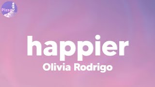 Olivia Rodrigo - happier (lyrics)