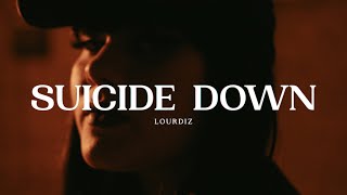 Lourdiz - Suicide Down (Acoustic Video)