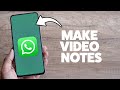 How To Create A Video Note On WhatsApp 2025 (iPhone & Android)