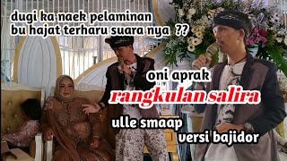 RANGKULAN SALIRA / VOC ONI APRAK / LIVE ULLE SMAAP  KP CIPULUS NGAMPRAH KBB // ANDRI WEDING