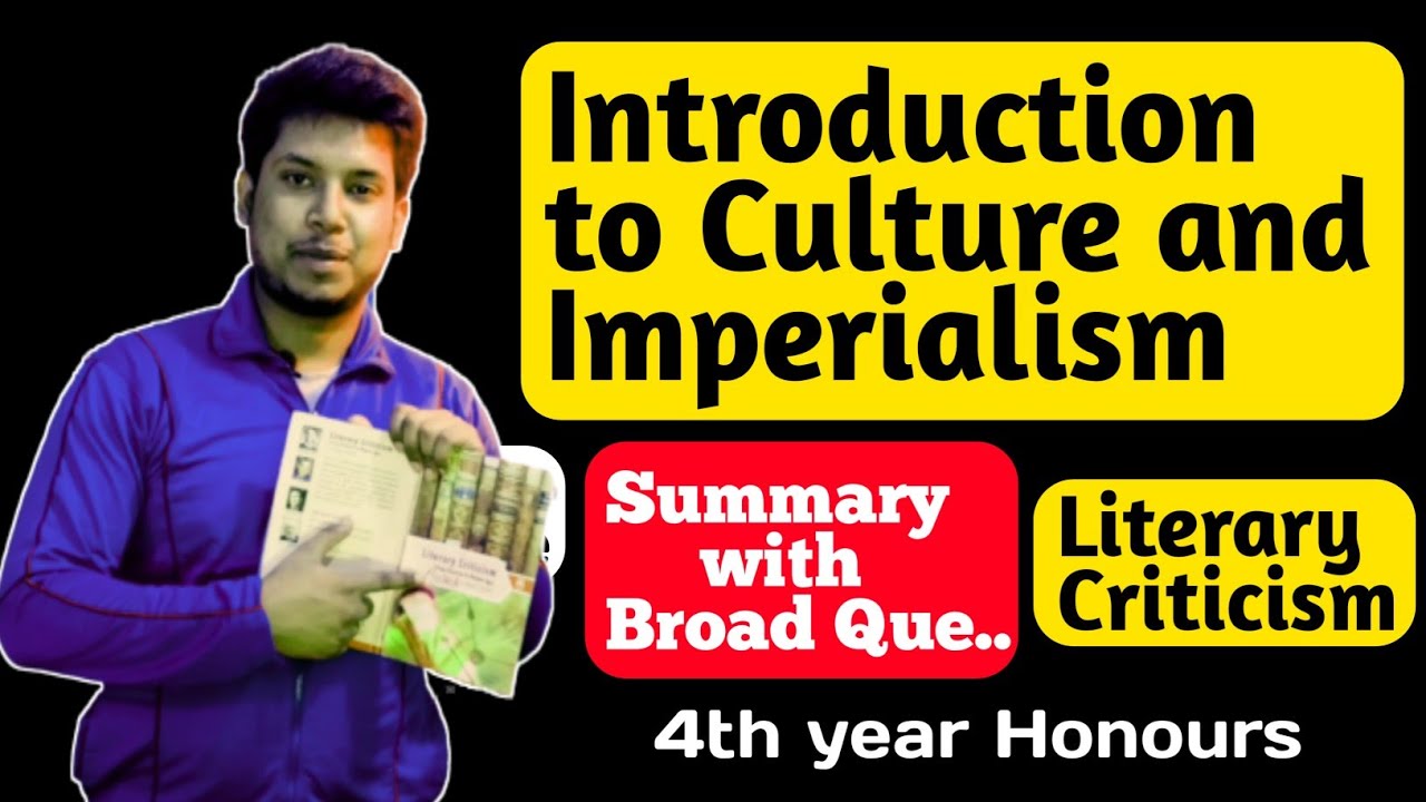 Introduction To Culture And Imperialism With Broad Question | Literary ...