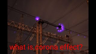 what is corona effect? what is corona? Definition of corona effect? what is Vdcv? what is Vvcv?