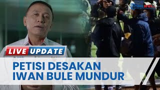 Petisi Desak Ketua PSSI Mundur Buntut Tragedi Kanjuruhan Muncul, Iwan Bule: Salam Buat Nitijen Ya