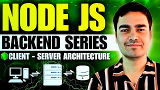 Node.js Backend Series: Client-Server Architecture