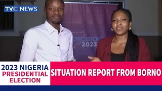 #Decision2023: Jesse Tafida, Tijesu Adeoye Give Situation Report From Borno