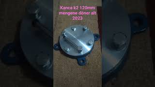 Kanca K2 mengene döner tabla 120mm (120 mm kanca K2 mengene video bağlantısı yapıp yüklemek üzere)