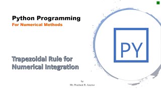 P01E04 Python programming | Numerical Methods | Numerical Integration | Trapezoidal Rule