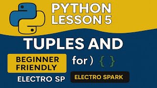 Python Lesson 5: Tuples and Sets Explained | Beginner Friendly Tutorial (2025)