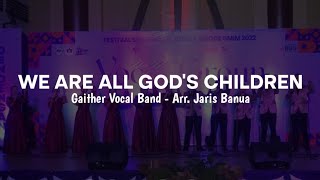 (WE ARE ALL GOD'S CHILDREN) VOCAL GROUP SERI A - FSPG 2022 | GMIM BETLEHEM TATAARAN II