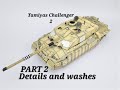 CHALLENGER 2. TAMIYA 1/35TH. PART 2. BASIC COLOUR ON DETAIL AND WASHES