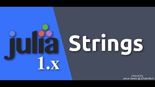 Julia 1.0 Tutorials - Strings