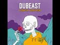 DUBEAST - 03 - Out of Space Man (feat. Juba Lion)