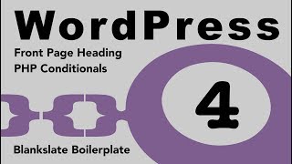 Wordpress Tutorial 4. Theme Development : Front Page Conditional php