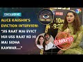 BB 18’s Alice Kaushik EVICTION Interview: On Kanwar Dhillon denying marriage proposal, Wedding Plans