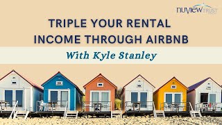 Triple Your Rental Income Through AirBnB