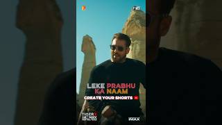 Create your Shorts now | #LekePrabhuKaNaam | #Tiger3 | #SalmanKhan | #KatrinaKaif | #YRFSPYUniverse