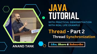 #41 Java Tutorial : OOP Basics : Thread - Part 2 : Thread Synchronization | Anand Tank