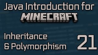 Java Introduction for Minecraft Modding (2023) - 21: Inheritance & Polymorphism