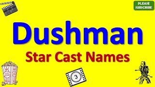 Dushman Star Cast, Actor, Actress and Director Name