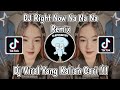 DJ RIGHT NOW NA NA NA REMIX VIRAL TIKTOK TERBARU 2024 !