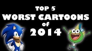 Top 5 Worst Cartoons of 2014