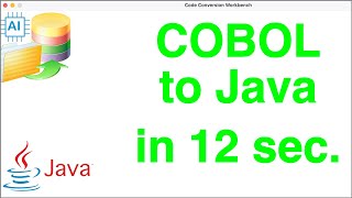 COBOL to Java in 12 Seconds