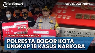 Polresta Bogor Kota Ungkap 18 Kasus Narkoba, Modus Pemesanan Melalui Aplikasi Online