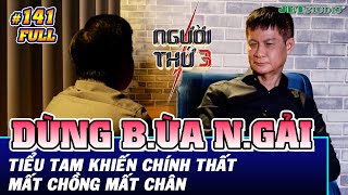 Người Thứ 3 - Tập 141 (Full): Tiểu tam dùng b.ùa n.gải khiến chính thất mất chồng - mất chân