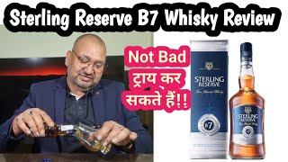 Sterling Reserve B7 Whisky Review @nilgirikashyap