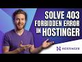 How To Solve 403 Forbidden Error In Hostinger (Easy Fix Guide)