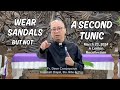 WEAR SANDALS BUT NOT A SECOND TUNIC - A Lenten Recollection on Mar. 23, 2024 at Layforce Chapel