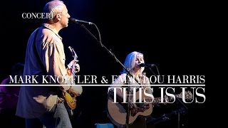 Mark Knopfler & Emmylou Harris - This Is Us (Real Live Roadrunning | Official Live Video)