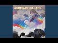 Auroras Lullaby