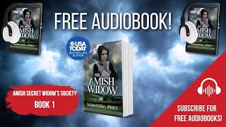 The Amish Widow - Book 1 (FULL-LENGTH FREE AUDIOBOOK) The Amish Secret Widows' Society Series