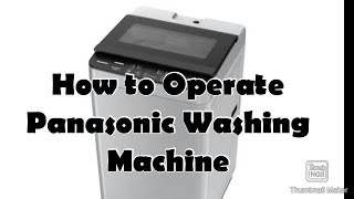 Step by Step guide to Panasonic Washing Machine 7kg fully Automatic