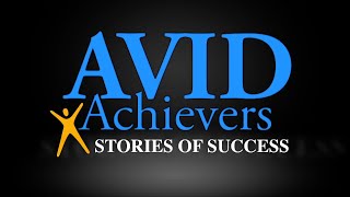 AVID Achievers, Stories of Success, AVID Showcase